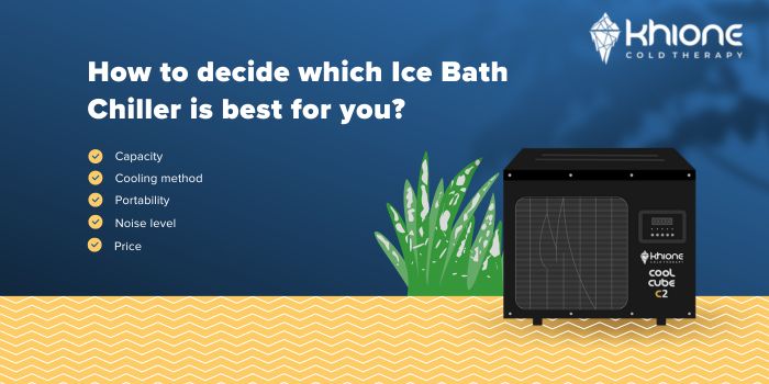 How to decide which Ice Bath Chiller is best for you