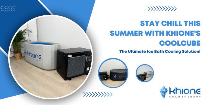 Stay Chill this Summer with Khione’s CoolCube: The Ultimate Ice Bath Cooling Solution!