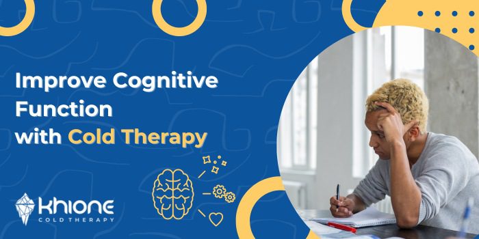 Improve Cognitive Function with Cold Therapy
