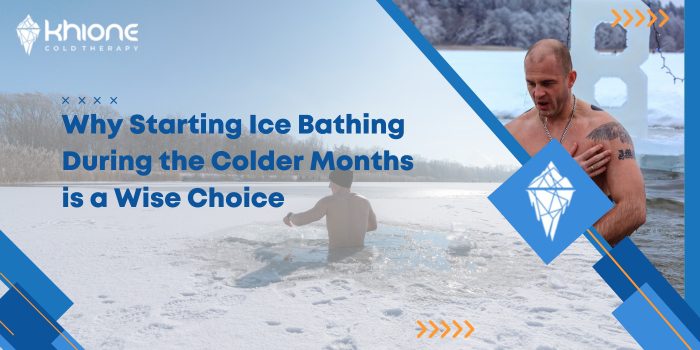 Why Starting Ice Bathing During the Colder Months is a Wise Choice