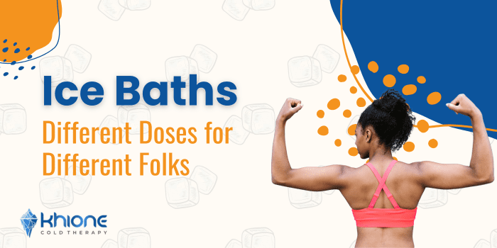 Ice Baths: Different Doses for Different Folks